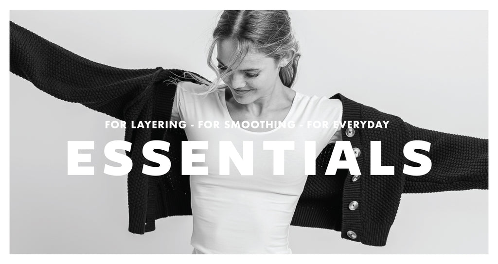 Woman with text, "for layering, for smoothing, for everyday - essentials"