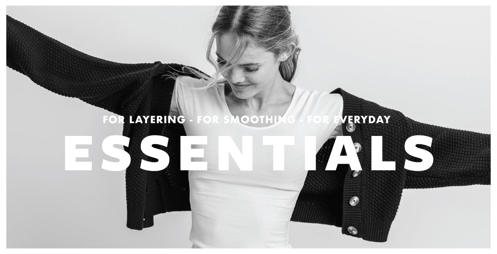 Woman with text, "for layering, for smoothing, for everyday - essentials"