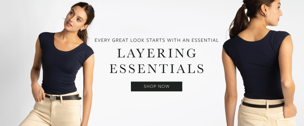 Every great look starts with a layering essential. Shop all layering essentials.