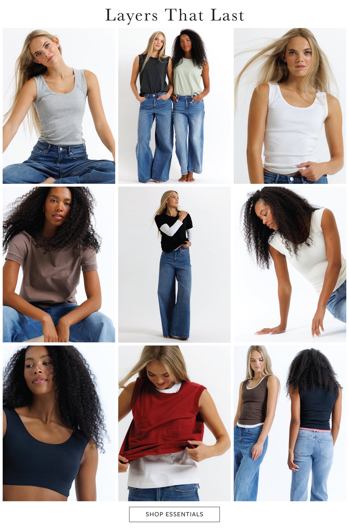 A 3x3 collage of women modeling different tank tops and jeans, with the text 'Layers That Last' at the top and 'SHOP ESSENTIALS' at the bottom. The collection includes light gray, white, taupe, black-and-white, red-and-white, navy, and dark gray tank tops paired with blue jeans.