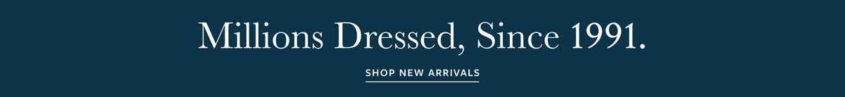 Millions dressed, since 1991. Shop new arrivals
